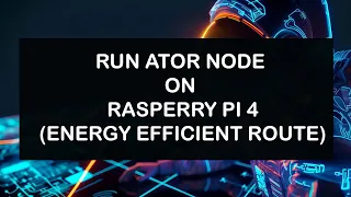 How to setup an ATOR relay on Rasberry Pi 4 (lower power consumption)