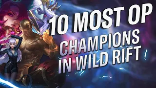 THE 10 MOST OP CHAMPIONS IN WILD RIFT Patch 4.4A | RiftGuides | WildRift