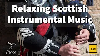 1 Hour of Relaxing Scottish Instrumental Music, Sound of Bagpipes,  Mediation, Sleep, Stress Relief