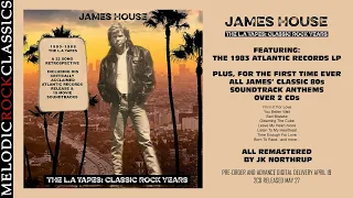 James House - Steal Your Love Away (Remastered) Album "The LA Tapes: Classic Rock Years" Out May 27