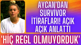 Aycan Yanaç'tan Survivor İtirafları Herşeyi Açık Açık Anlattı - OLAY İTİRAFLAR