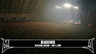 Metallica: Blackened (Reykjavik, Iceland - July 4, 2004)