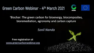 50. Green Carbon Webinar - Biochar: The green carbon for bioenergy, agronomy and carbon capture