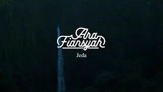 Ara Fiansyah - Jeda (Official Lyric)