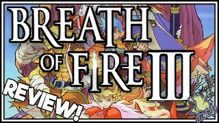 Breath Of Fire 3 Review [A Stew Review]