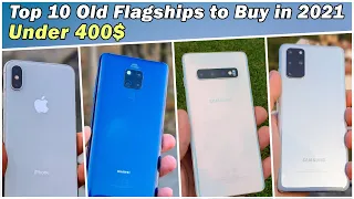 Top 10 Old Flagship Smartphones to Buy in 2021 (Under 400$)