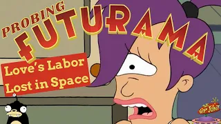 PROBING Futurama: Love's Labor Lost In Space(S1-E4) - Breakdown and Review