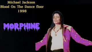 "MORPHINE" | MICHAEL JACKSON:BLOOD ON THE DANCE FLOOR TOUR 1998