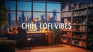Chill Lofi Vibes ~ Lofi To Make You Start A New Day Peacefully [lo-fi hip hop beat] Lofi Chill Mix