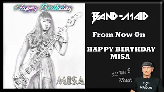 BAND-MAID - From Now On - HAPPY BIRTHDAY - MISA (Reaction)