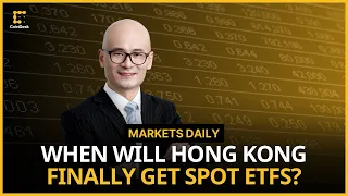 Hong Kong's 'Mind Boggling' Journey to Bitcoin and Ether ETFs | Markets Daily