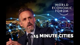Jordan Peterson on  Oxford's 15 Minute Smart Cities and WEF #agenda2030  #smartcity #netzero #world