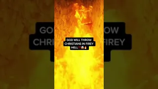 GOD WILL THROW CHRISTIANS IN FIREY HELL‼️😱🔥 #shorts 😰 #hell #christians #christianity #jesus #god