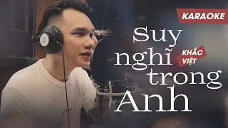 Suy Nghĩ Trong Anh - Khắc Việt | Karaoke Beat Chuẩn Mới Nhất