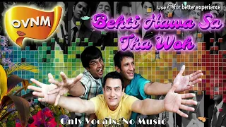 Behti Hawa Sa Tha Woh - Acapella | Song without Music | Only Vocals, No Music | OVNM