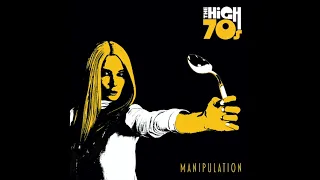 "Manipulation" by the High 70s (audio only)