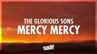 The Glorious Sons - Mercy Mercy (Lyrics) | 432Hz
