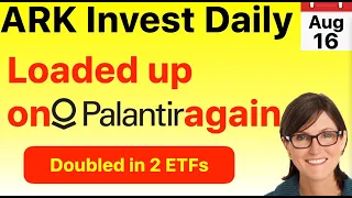 Cathie Wood ARK Invest loaded up on $PLTR Palantir again- doubled in 2 ETFs