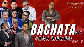 BACHATA MIX PARA BEBER VOL 4 MEZCLADO ❌ DJ YEISON LA BURLA 🥃LAS MEJORES BACHATA DE TODOS LOS TIEMPO