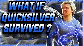 What If Quicksilver SURVIVED?