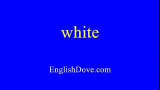 How to pronounce white in American English