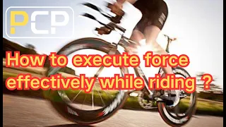 How to execute force effectively while riding