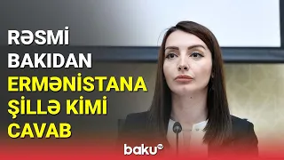 Rəsmi Bakıdan Ermənistana şillə kimi cavab - BAKU TV