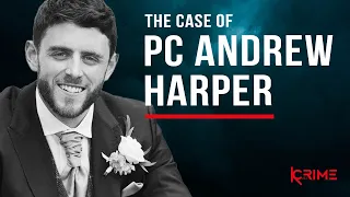 The MURDER of POLICE OFFICER Andrew Harper