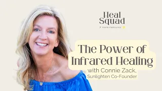 The Power of Infrared Healing w/ Sunlighten Co-founder Connie Zack