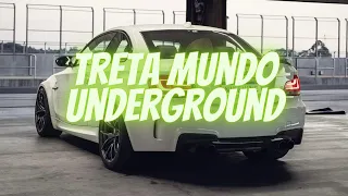 TRETA MUNDO UNDERGROUND! (1M99problems)