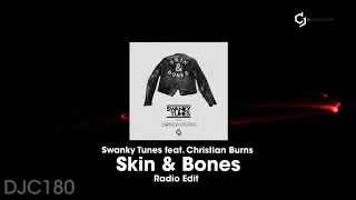 Swanky Tunes Ft. Christian Burns - Skin & Bones - Radio Edit