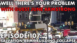 Well There's Your Problem | Episode 107: 2013 Salvation Army Building Collapse