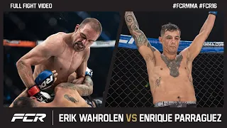 FCR 16: Erik Wahrolen vs Enrique Parraguez | FCR MMA