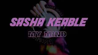 Sasha Keable - My Mind (Lyric Video)