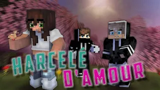 Harcelé D'Amour [Court Métrage Minecraft]