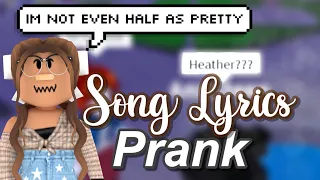 Heather || Song Lyric Prank in ROBLOX