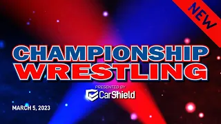 Championship Wrestling presented by Car Shield  |  3.5..23