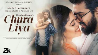 mere pass ek dil tha vah tumne chura liya, sachet parampara, anushka sen, chura liya new song 2021