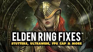 How to Fix Elden Ring FPS Stuttering, Uncap FPS, Ultrawide & More