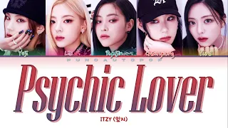 ITZY 있지 " PSYCHIC LOVER " Lyrics (ColorCoded/ENG/HAN/ROM/가사