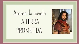 Atores da novela A TERRA PROMETIDA - Record TV