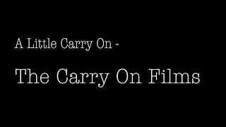 A Little Carry On - The Carry On Films