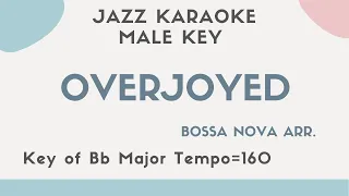 Overjoyed - Bossa nova Jazz arrangement KARAOKE (Instrumental backing track) - male key