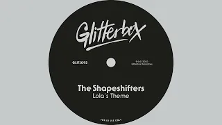 The Shapeshifters - Lola's Theme (Lola's Loungin' Mix)
