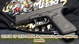 Glock 17 MOS GEN5 9x19, le pistolet le plus connu au monde