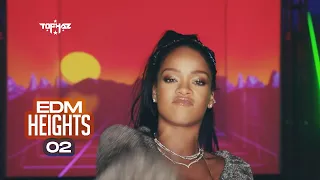 DJ TOPHAZ - EDM HEIGHTS 02 (ft. Sigala, Rihanna, Steve Aoki, Hardwell, Chris Brown, Galantis, etc)