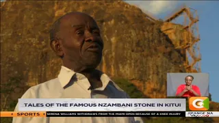 Tales of the famous Nzambani stone in Kitui