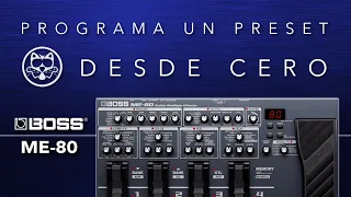 BOSS ME-80!  Programa un preset desde cero... EN ESPAÑOL!