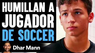 Humillan  A Jugador  De Soccer | Dhar Mann Studios