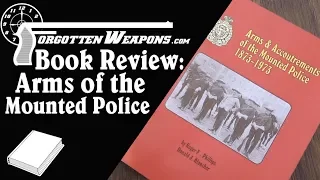 Book Review: Arms & Accoutrements of the Mounted Police 1873-1973